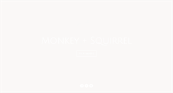 Desktop Screenshot of monkeyandsquirrel.com